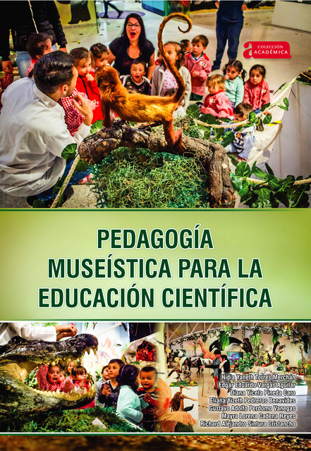 Pedagogía museística para la educación científica, Diana Yicela Pineda Caro, Edgar Eduardo Vargas Aguilar, Eliana Yizeth Pedreros Benavides, Gustavo Adolfo Perdomo Vanegas, Mayra Lorena Cadena Reyes, Nidia Yaneth Torres Merchán, Richard Alejandro Sintura Cristancho