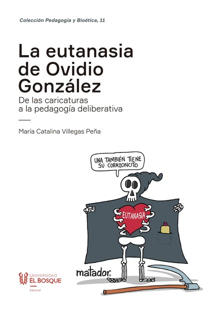 La eutanasia de Ovidio González, María Catalina Villegas Peña