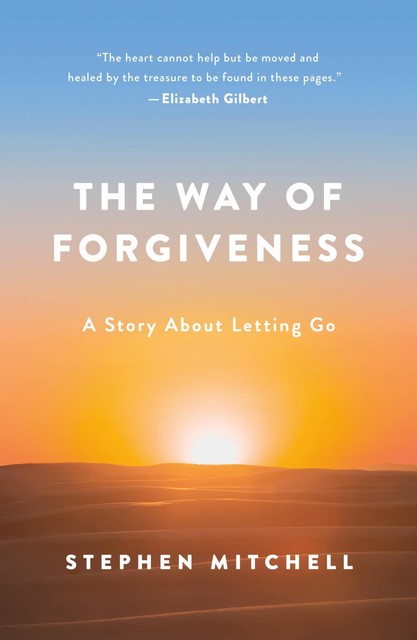 The Way of Forgiveness, Stephen Mitchell