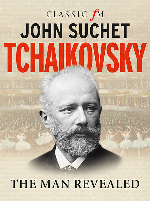 Tchaikovsky, John Suchet