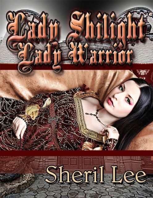 Lady Shilight – Lady Warrior, Sheril Lee