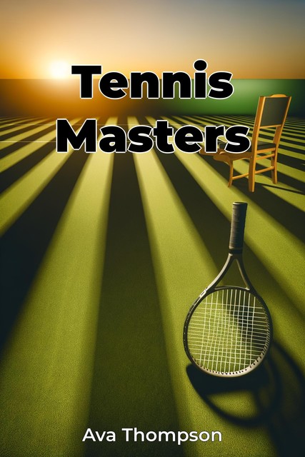 Tennis Masters, Ava Thompson