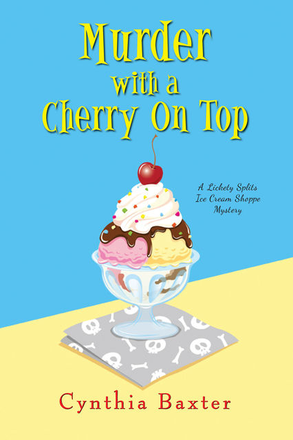 Murder with a Cherry on Top, Cynthia Baxter