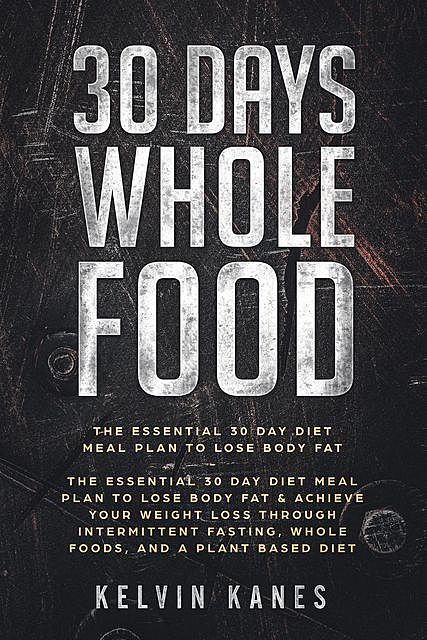 30 Days Whole Food, Kelvin Kanes