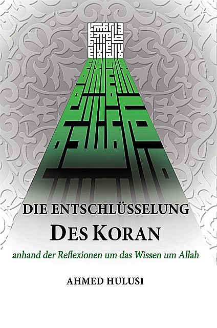 Die Entschlüsselung des Koran, Ahmed Hulusi