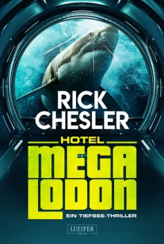 HOTEL MEGALODON, Rick Chesler