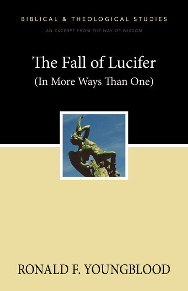 The Fall of Lucifer (In More Ways Than One), Ronald F. Youngblood