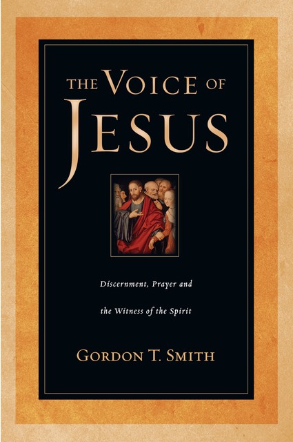 The Voice of Jesus, Gordon Smith