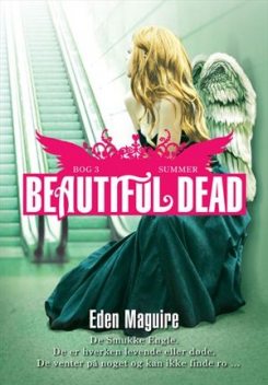 Beautiful Dead – 3 Summer, Eden Maguire