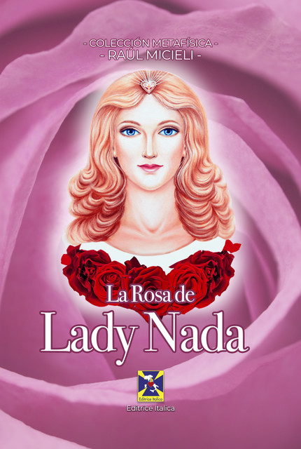 La Rosa de Lady Nada, Lady Nada