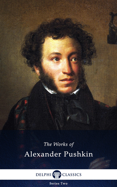 Delphi Works of Alexander Pushkin (Illustrated), Alexander Pushkin