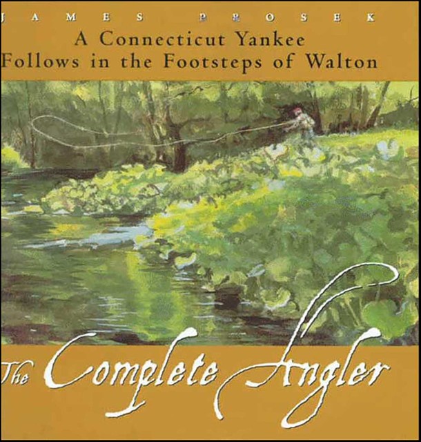 The Complete Angler, James Prosek