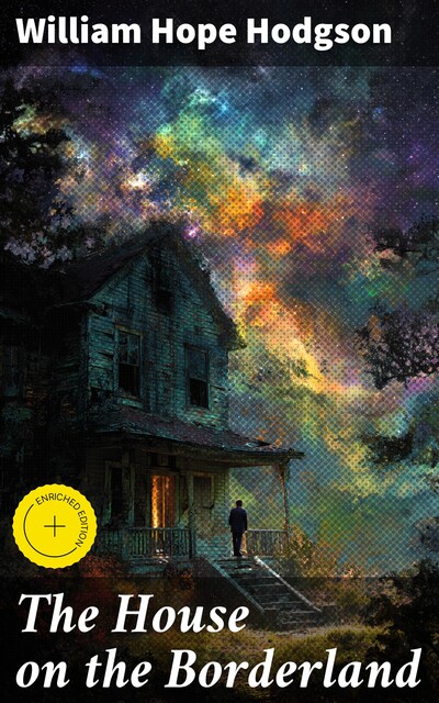 The House on the Borderland, William Hope Hodgson