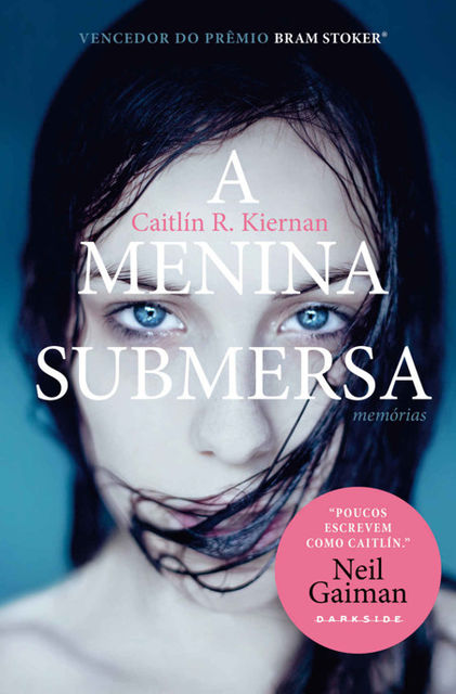 A menina submersa: Memórias, Caitlín R. Kiernan