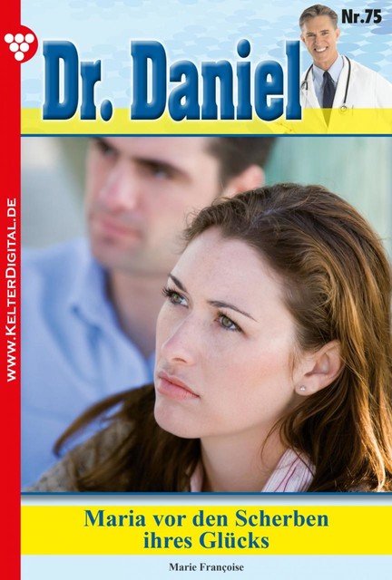 Dr. Daniel Classic 75 – Arztroman, Marie Françoise