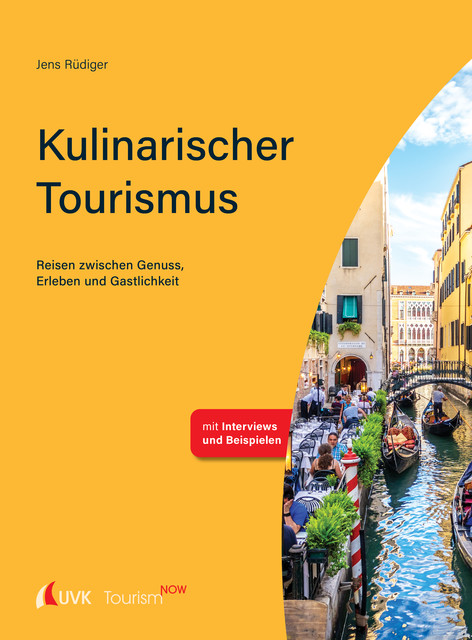 Tourism NOW: Kulinarischer Tourismus, Jens Rüdiger