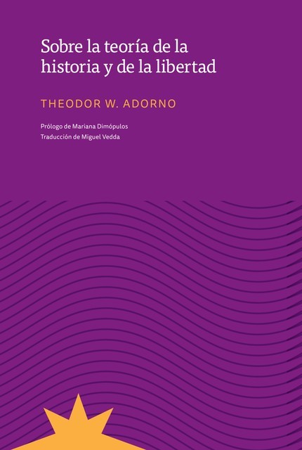 Sobre la teoría de la historia y de la libertad, Theodor W.Adorno