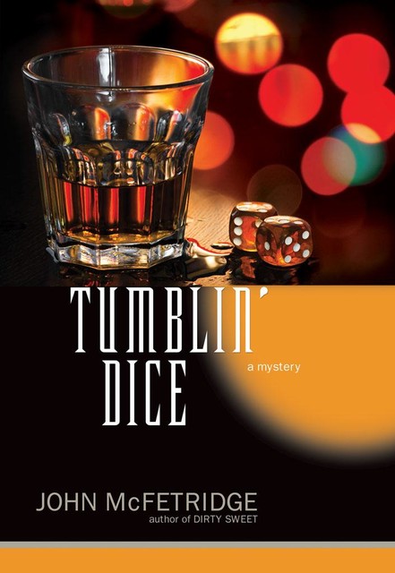 Tumblin' Dice, John McFetridge