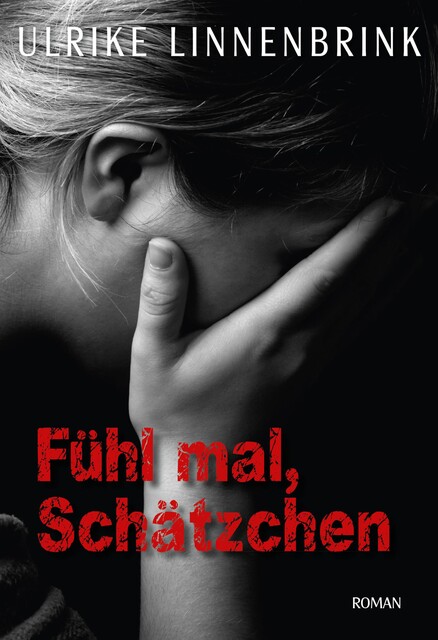 Fühl mal, Schätzchen, Ulrike Linnenbrink