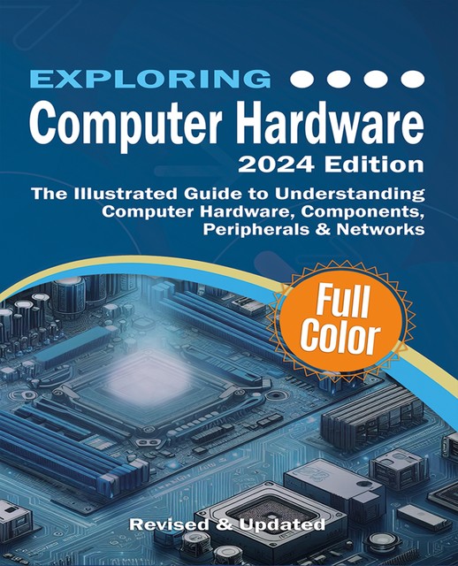 Exploring Computer Hardware, Kevin Wilson