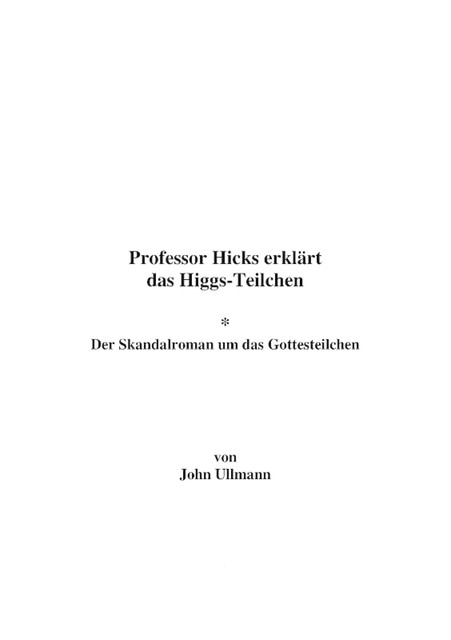Professor Hicks erklärt das Higgs-Teilchen, John Ullmann