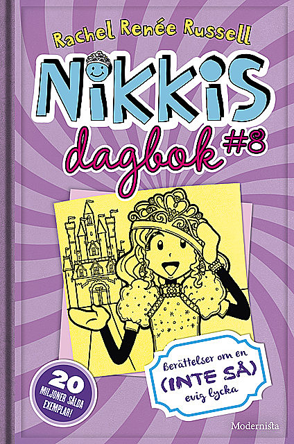 Nikkis dagbok #8: Berättelser om en (INTE SÅ) evig lycka, Rachel Renée Russell