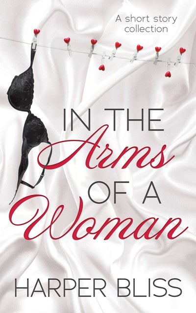 In the Arms of a Woman, Harper Bliss