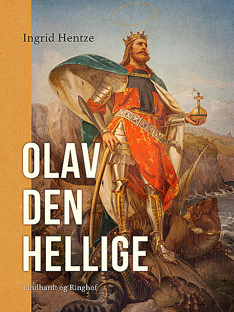 Olav den Hellige, Ingrid Hentze