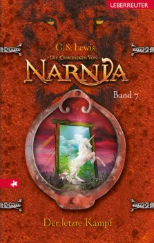 Der letzte Kampf (Die Chroniken von Narnia, Bd. 7), Clive Staples Lewis