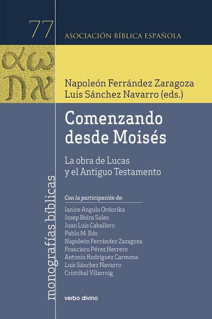 Comenzando desde Moisés, Luis Navarro, Napoleón Ferrández Zaragoza