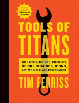 Tools of Titans, Timothy Ferriss