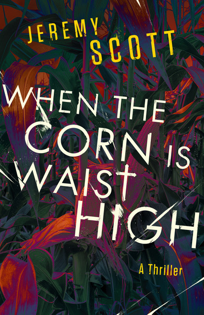 When the Corn Is Waist High, Jeremy Scott