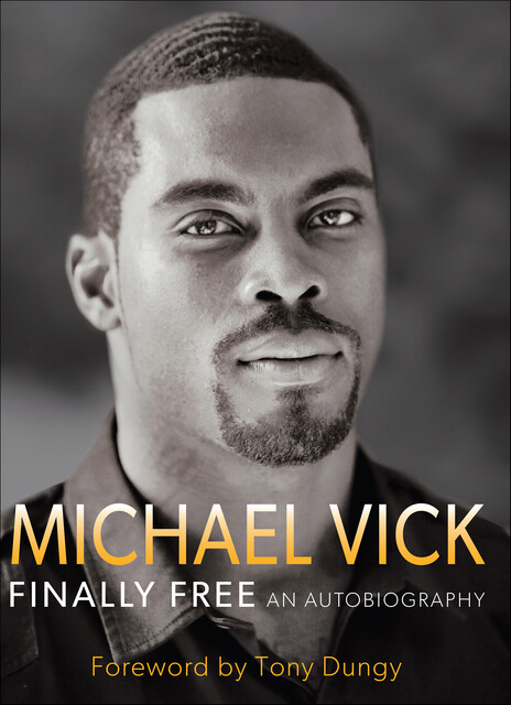 Finally Free, Michael Vick