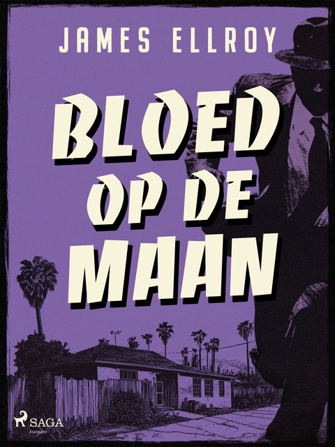 Bloed op de maan, James Ellroy