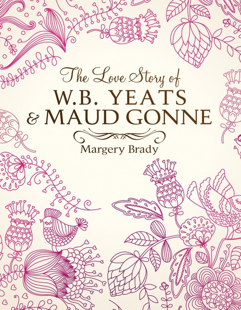 Love Story of Yeats & Maud Gonne, Margery Brady