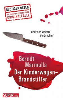 Der Kinderwagen-Brandstifter, Berndt Marmulla