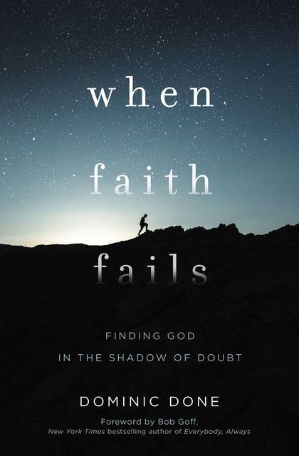 When Faith Fails, Dominic Done