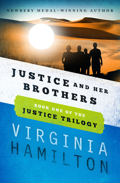 Justice and Her Brothers, Virginia Hamilton