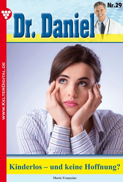 Dr. Daniel Classic 29 – Arztroman, Marie Françoise