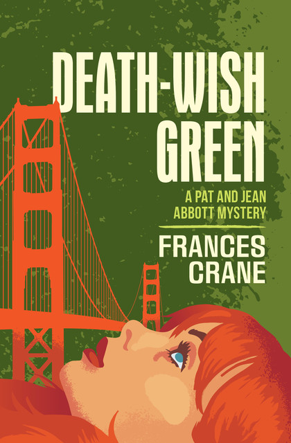 Death-Wish Green, Frances Crane
