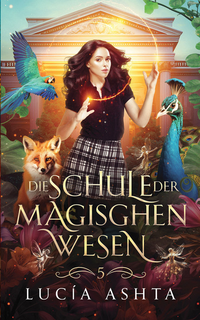Die Schule der magischen Wesen – Jahr 5, Winterfeld Verlag, Lucia Ashta, Fantasy Bücher