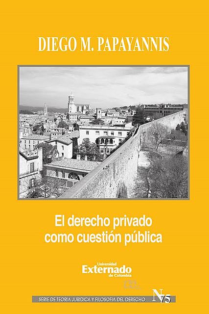 El derecho privado como cuestión pública, Diego Papayannis