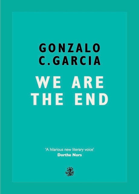 We Are The End, Gonzalo Garcia