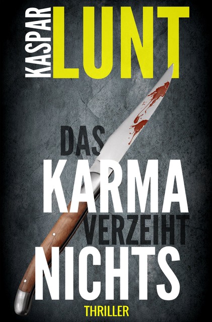 Das Karma verzeiht nichts, Kaspar Lunt