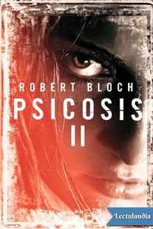 Psicosis II, Robert Bloch