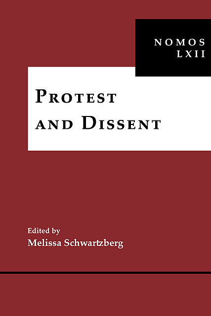Protest and Dissent, Melissa Schwartzberg