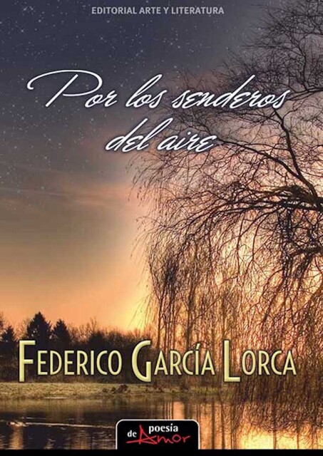 Por los senderos del aire, Federico García Lorca