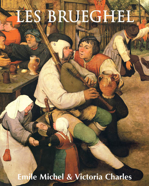 Les Brueghel, Victoria Charles, Emile Michel