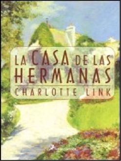 La Casa De Las Hermanas, Charlotte Link