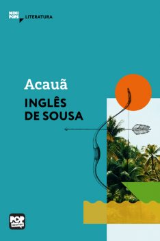 Acauã, Inglês de Sousa